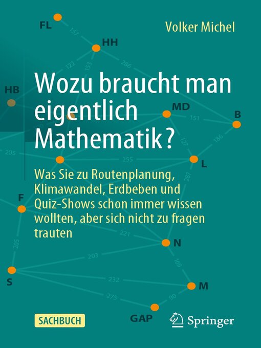 Title details for Wozu braucht man eigentlich Mathematik? by Volker Michel - Available